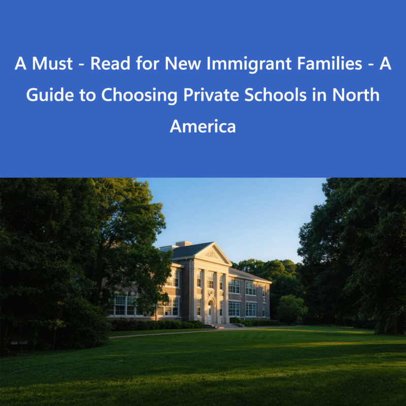 A Guide to Choosing Private Schools in North America
